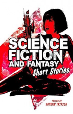 Science Fiction &amp; Fantasy Short Stories